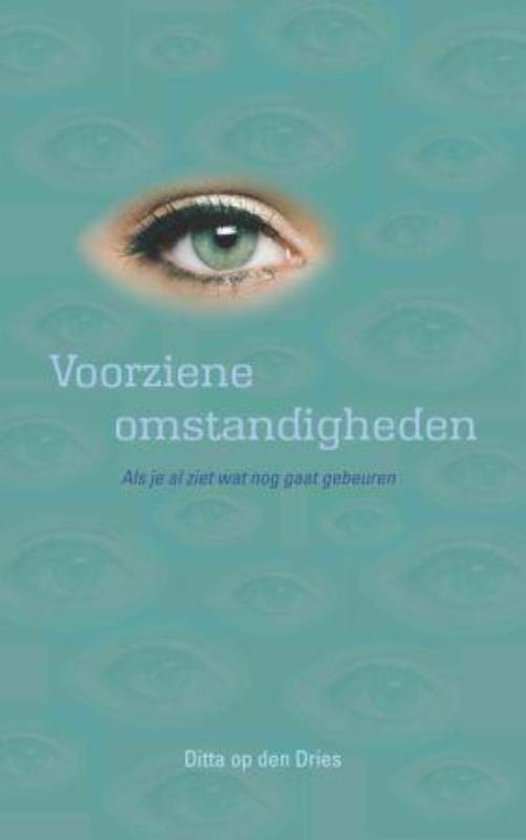 Boek "Voorziene omstandigheden" met een close-up van een groen oog op een achtergrond van vele ogen.