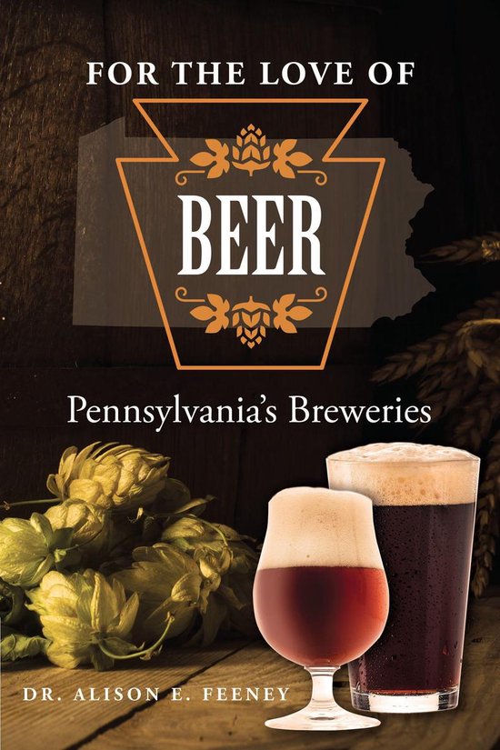 For the Love of Beer: Pennsylvania's Breweries - cover