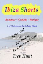 Ibiza Shorts 2 - Taller Toni & Fair Deal at La Cabeza