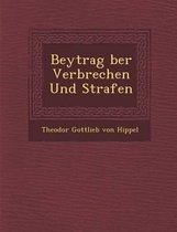 Beytrag Ber Verbrechen Und Strafen