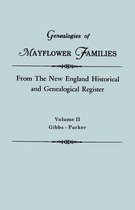 Genealogies of Mayflower Families from the New England Historical and Genealogical Register. in Three Volumes. Volume II