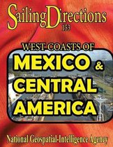 Sailing Directions 153 West Coasts of Mexico and Central America