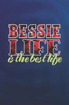 Bessie Life Is The Best Life