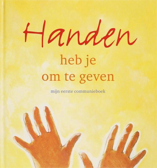 Cover van het boek 'Handen heb je om te geven' van Hans Schoorlemmer en C.H. Adema