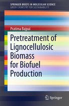 SpringerBriefs in Molecular Science - Pretreatment of Lignocellulosic Biomass for Biofuel Production