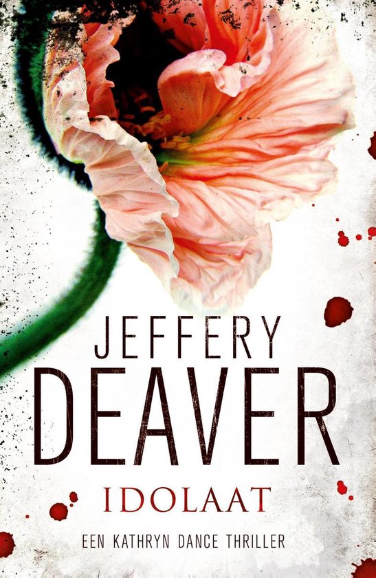 Kathryn Dance 3 Idolaat (ebook), Jeffery Deaver 9789000311088