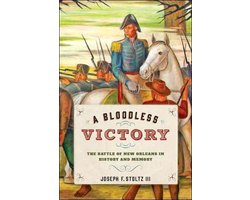 Omslag van A Bloodless Victory - The Battle of New Orleans in History and Memory