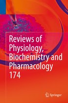 Reviews of Physiology, Biochemistry and Pharmacology 174 - Reviews of Physiology, Biochemistry and Pharmacology Vol. 174