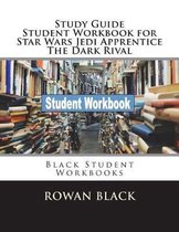 Study Guide Student Workbook for Star Wars Jedi Apprentice the Dark Rival