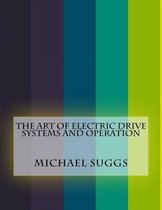 The Art of Electric Drive Systems and Operation
