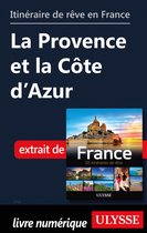 Guide de voyage - Itinéraire de rêve en France - La Provence et la Côte d'Azur