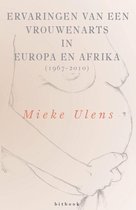 Ervaringen van een vrouwenarts in Europa en Afrika (1967-2010)