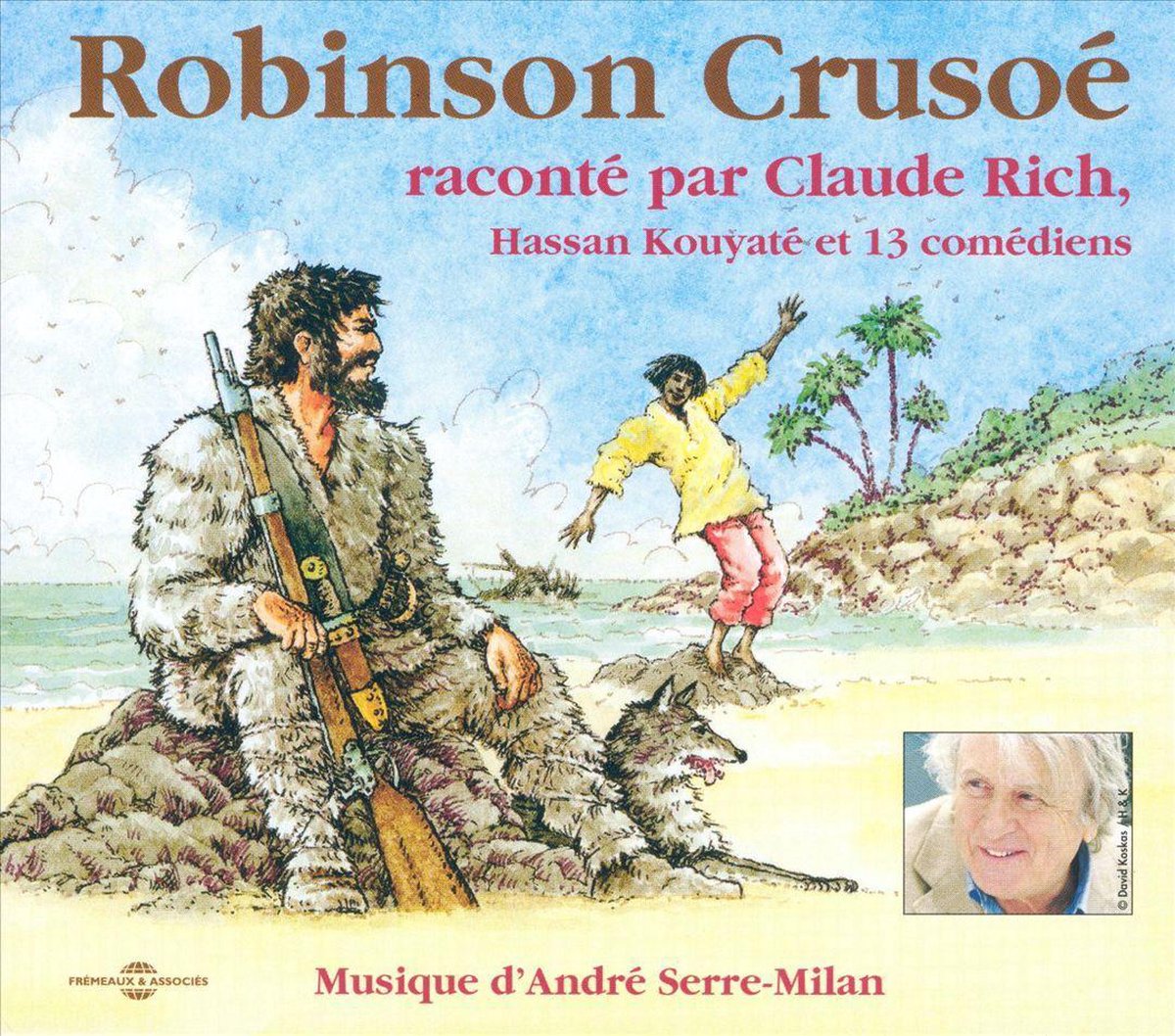 Claude Rich, André Serre-Milan - Robinson Crusoe - Par Claude Rich (2 CD)