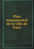 Plan monumental de la ville de Paris