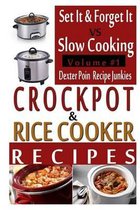 Crockpot Recipes & Rice Cooker Recipes - Vol 1 - Set It & Forget It Vs Slow Cooking!