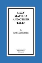 Lazy Matilda and Other Tales