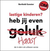 Omslag Lastige kinderen? Heb jij even haast?