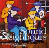 Various Artists - Sound Neighbours: Contemporary Music in Northern Ireland (CD)