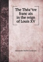 The Théâtre français in the reign of Louis XV