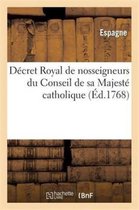 Histoire- Decret Royal de Nosseigneurs Du Conseil de Sa Majest� Catholique Portant Injonction