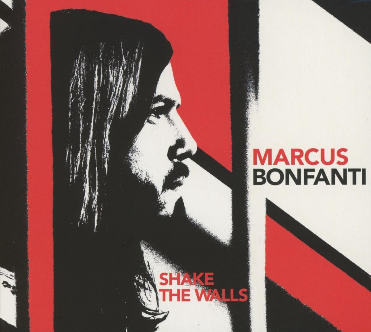 Marcus Bonfanti - Shake The Walls