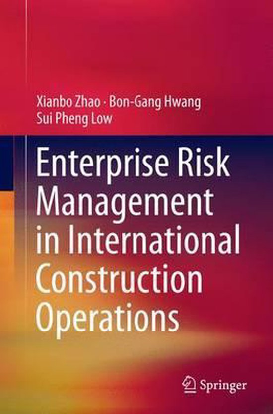 Enterprise Risk Management in International Construction Operations 9789811012907