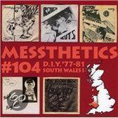 Messthetics 104: Diy '77-