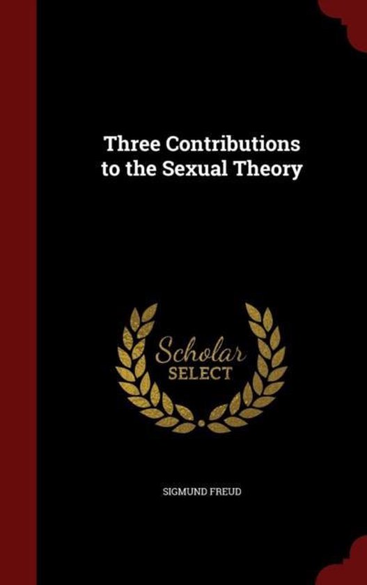 Three Contributions To The Sexual Theory 9781298642844 Sigmund