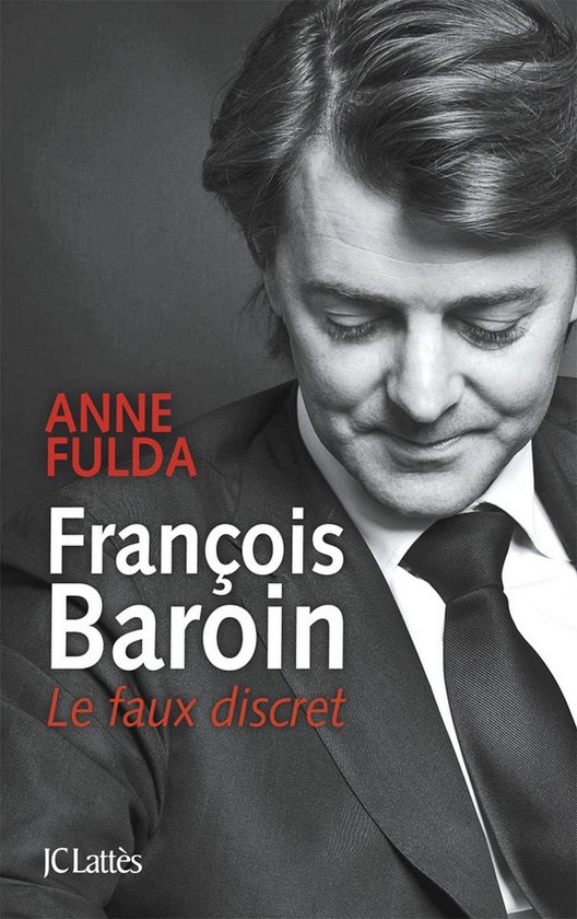 François Baroin, Le faux discret - cover