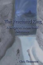 The Fractured King