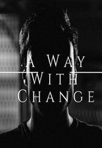 Away with Change