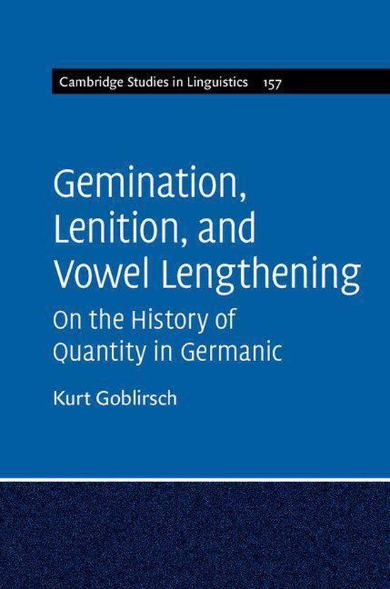 Cambridge Studies in Linguistics 157 - Gemination, Lenition, ... - cover