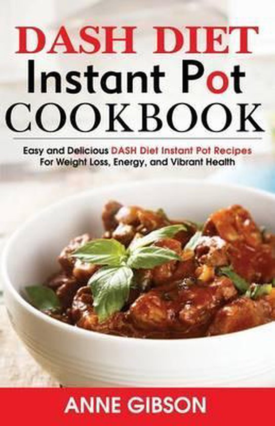 Dash Diet Pressure Cooker Cookbook 9781523667505 Anne Gibson