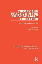 Routledge Library Editions: Adult Education- Theory and Practice in the Study of Adult Education