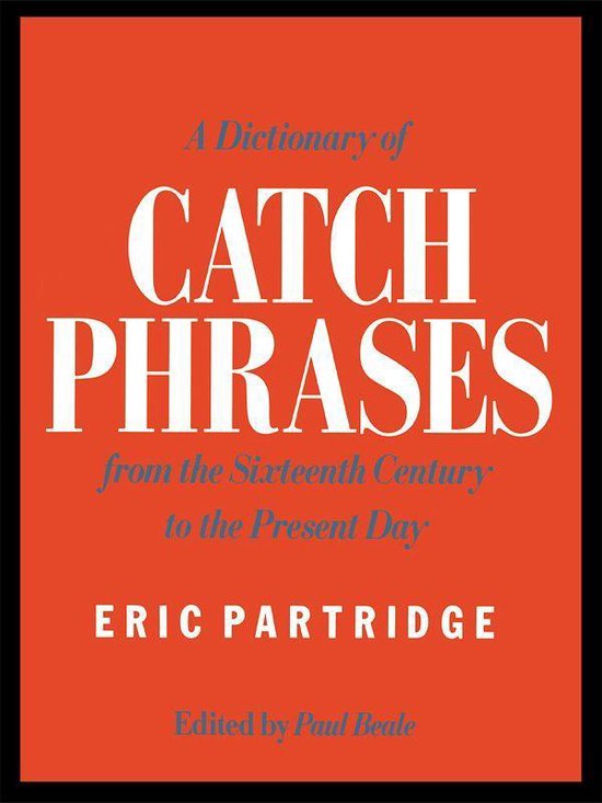 A Dictionary of Catch Phrases - cover