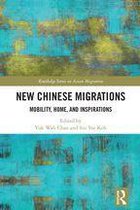 Routledge Series on Asian Migration - New Chinese Migrations