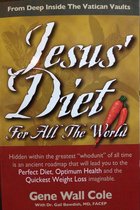 Jesus' Diet For All The World