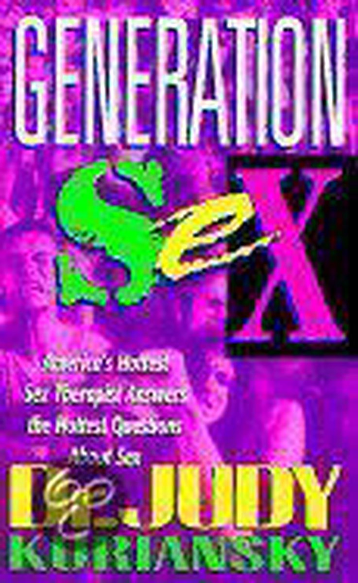 Young generation sex Generation Sex, Judy Kuriansky | 9780061008559 | Boeken | bol