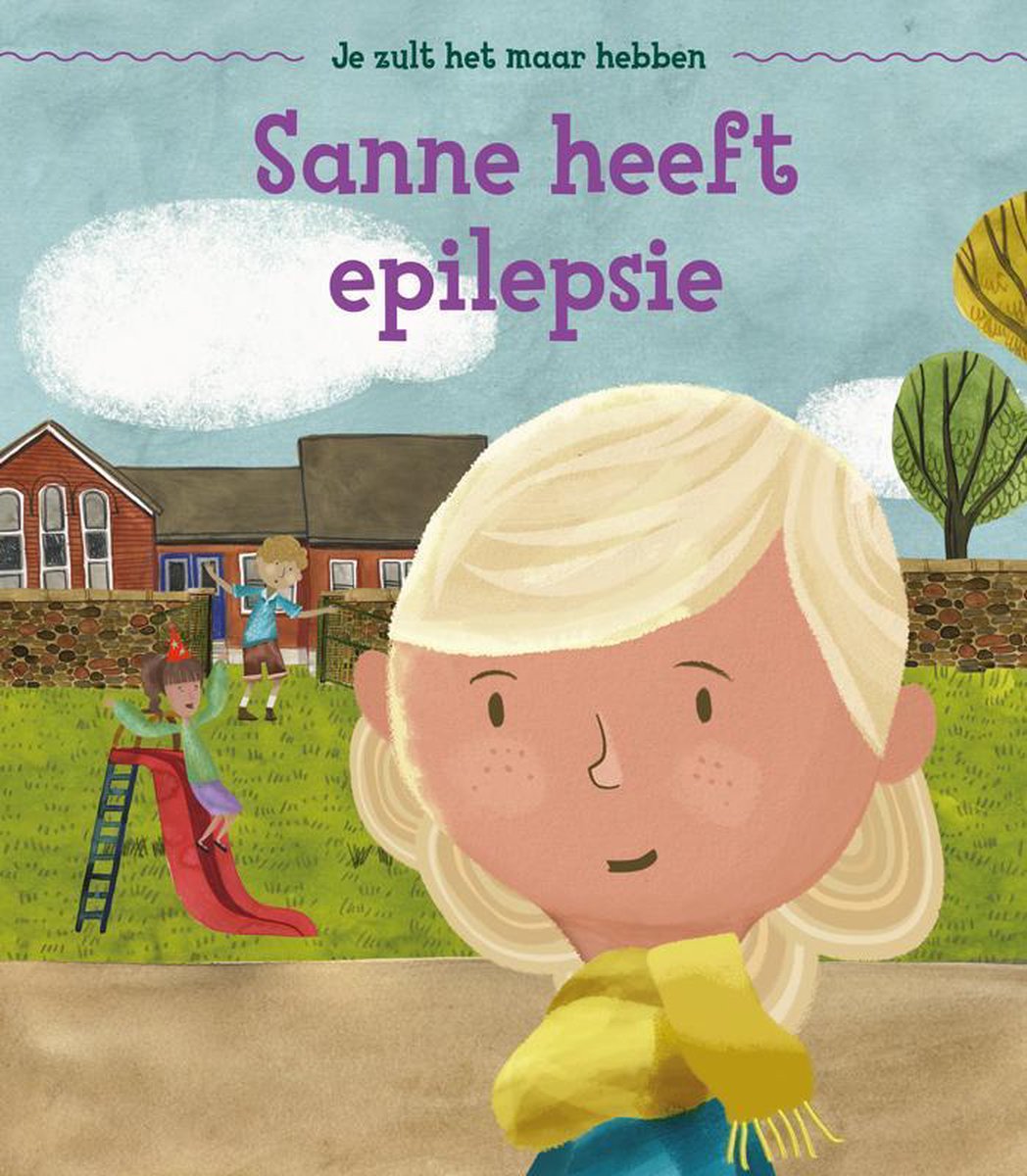 Je zult het maar hebben Sanne heeft epilepsie 9789463413060 Andy Glynne Boeken bol