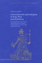 Europa Im Mittelalter- Universit�tsstift und Kollegium in Prag, Wien und Heidelberg