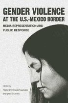 Gender Violence At the U.S.-Mexico Border