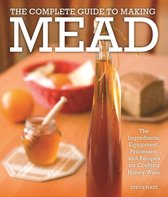 Complete Guide To Making Mead