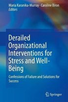 Derailed Organizational Interventions for Stress and Well-Being