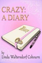 Crazy: A Diary
