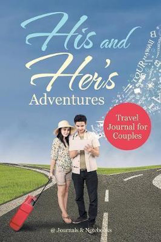 His and Her's Adventures - Travel Journal for Couples - cover