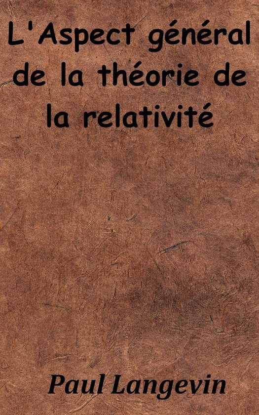 L’Aspect général de la théorie de la relativité - cover