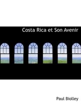 Costa Rica Et Son Avenir