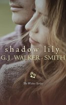 The Wishes Series 9 - Shadow Lily