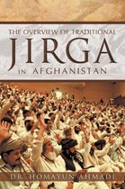 The Overview of Traditional Jirga in Afghanistan