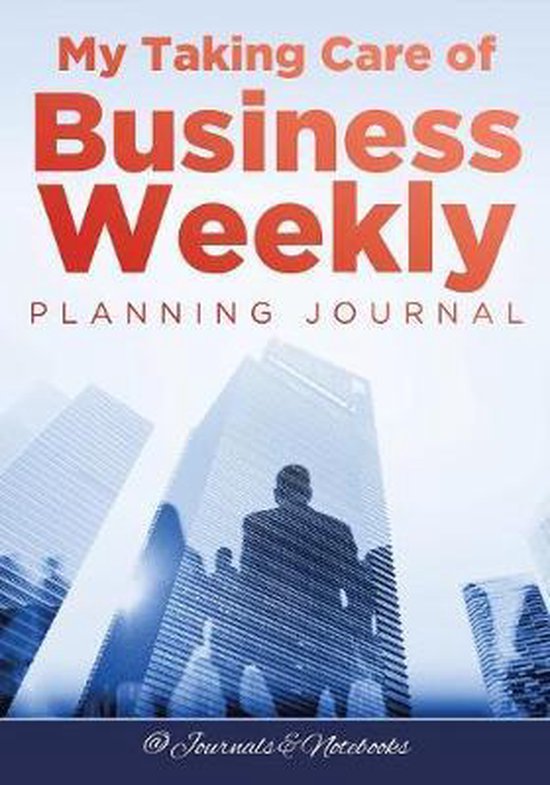 My Taking Care of Business Weekly Planning Journal - cover